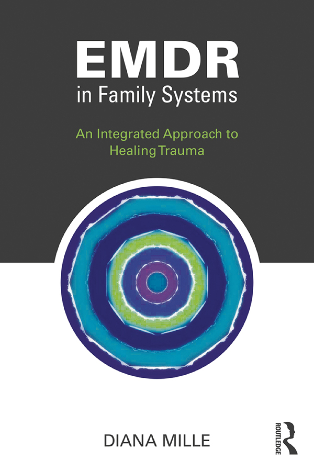 EMDR in Family Systems An Integrated Approach to Healing Trauma 1st Edition