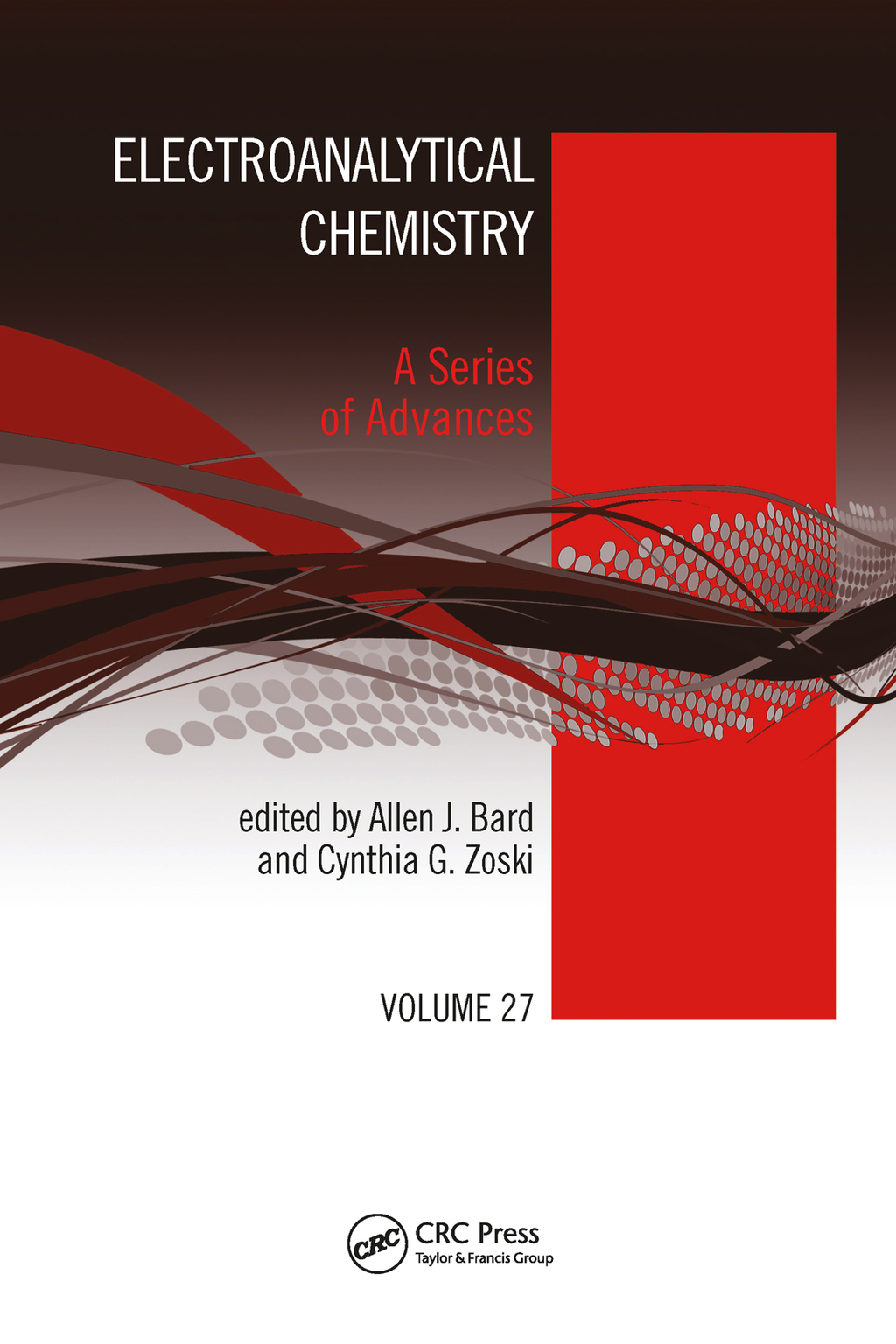 Electroanalytical Chemistry A Series of Advances, Volume 27 1st Edition