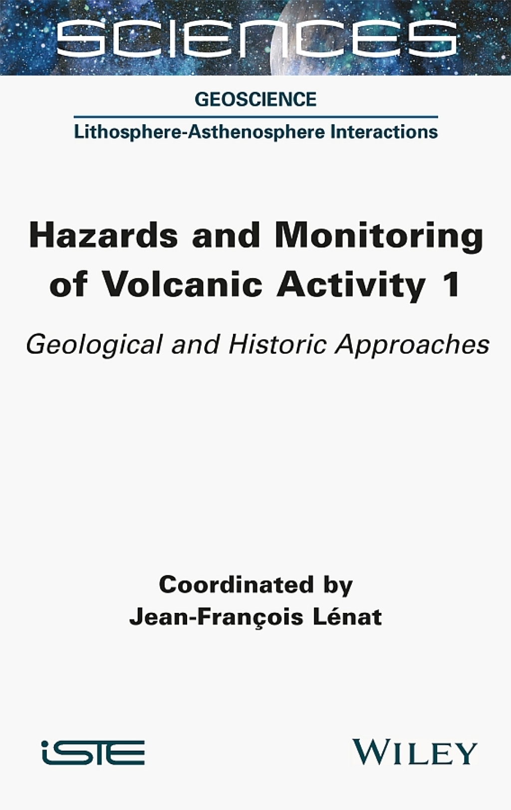 Hazards and Monitoring of Volcanic Activity Geological and Historic Approaches 1st Edition