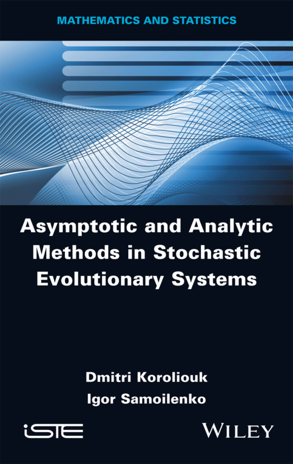 Asymptotic and Analytic Methods in Stochastic Evolutionary Symptoms 1st Edition