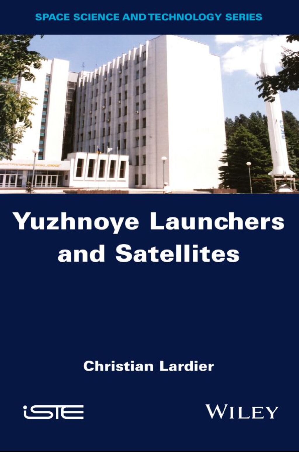 Yuzhnoye Launchers and Satellites 1st Edition