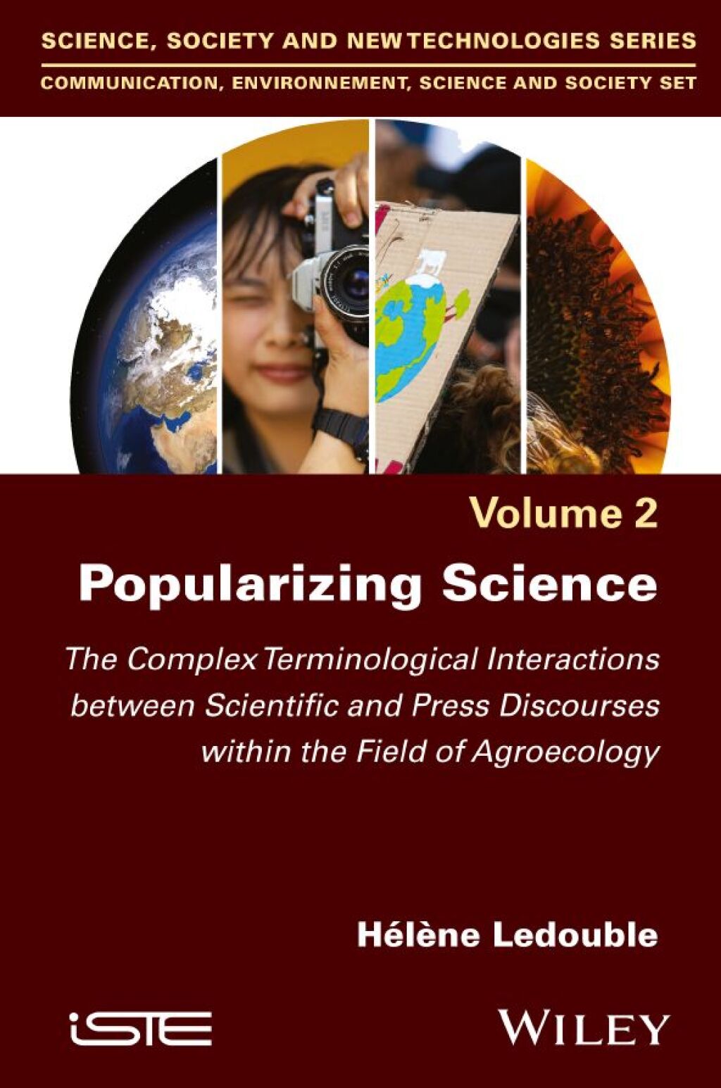 Popularizing Science The Complex Terminological Interactions between Scientific and Press Discourses within the Field of Agroecology, Volume 2 1st Edition