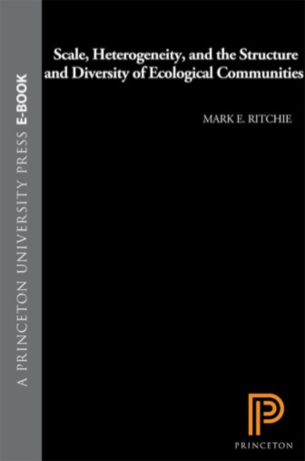 Scale, Heterogeneity, and the Structure and Diversity of Ecological Communities 