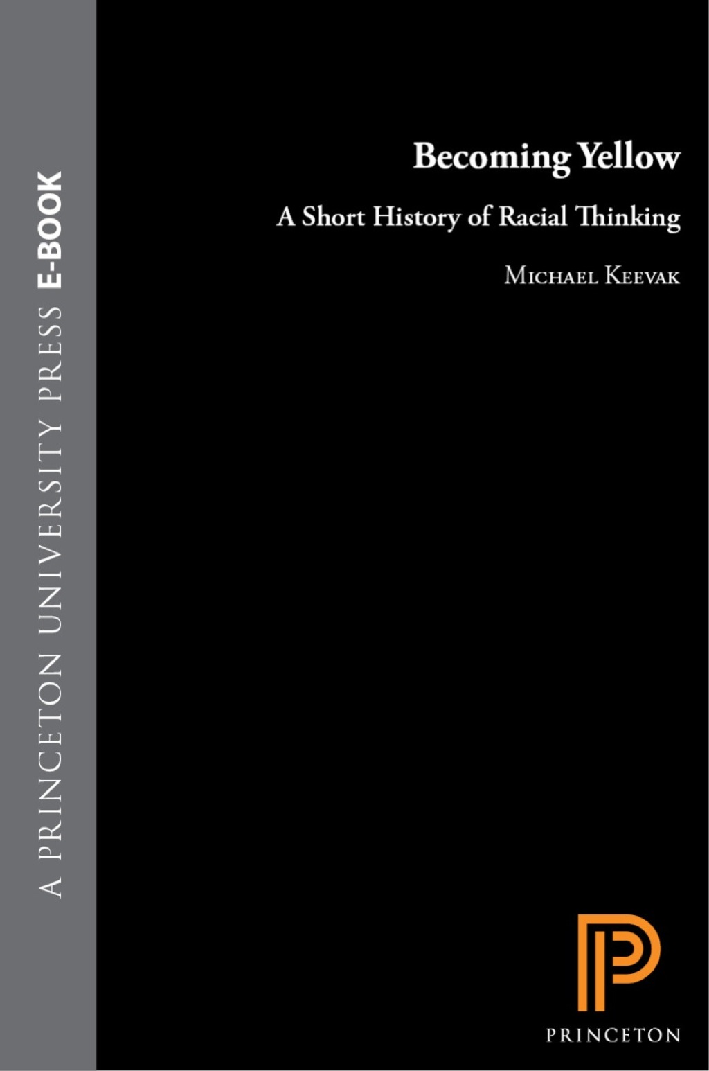 Becoming Yellow A Short History of Racial Thinking 