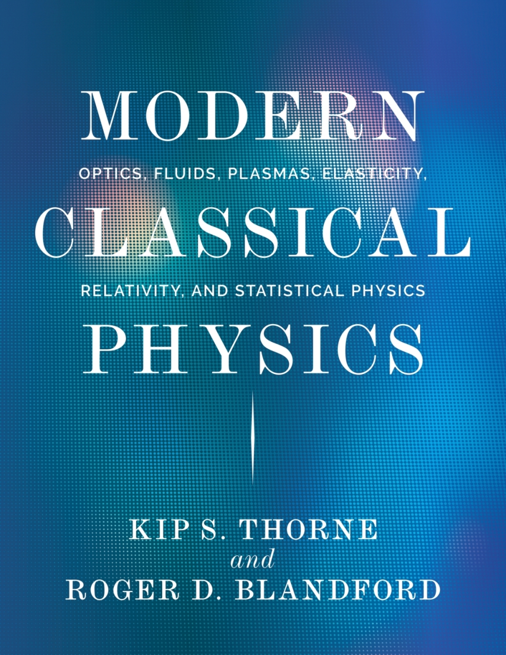 Modern Classical Physics Optics, Fluids, Plasmas, Elasticity, Relativity, and Statistical Physics 