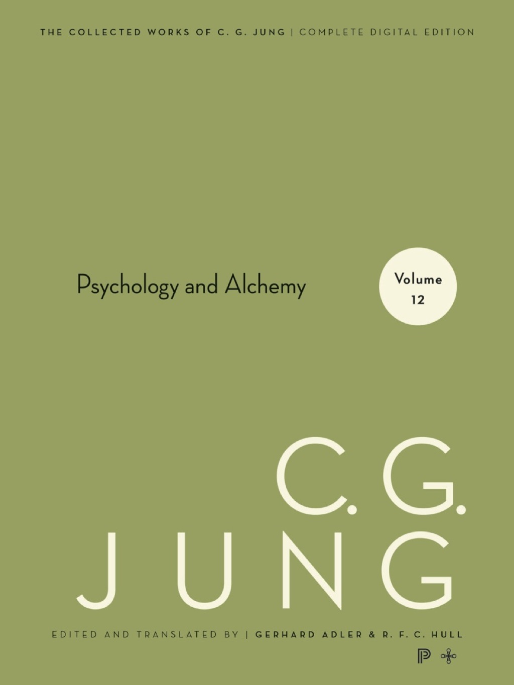 Collected Works of C. G. Jung, Volume 12 Psychology and Alchemy 