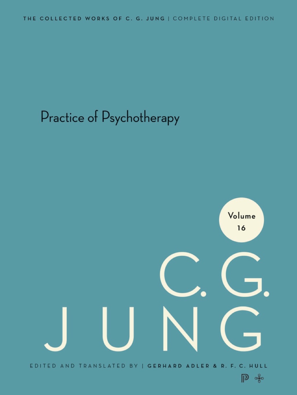 Collected Works of C. G. Jung, Volume 16 Practice of Psychotherapy 