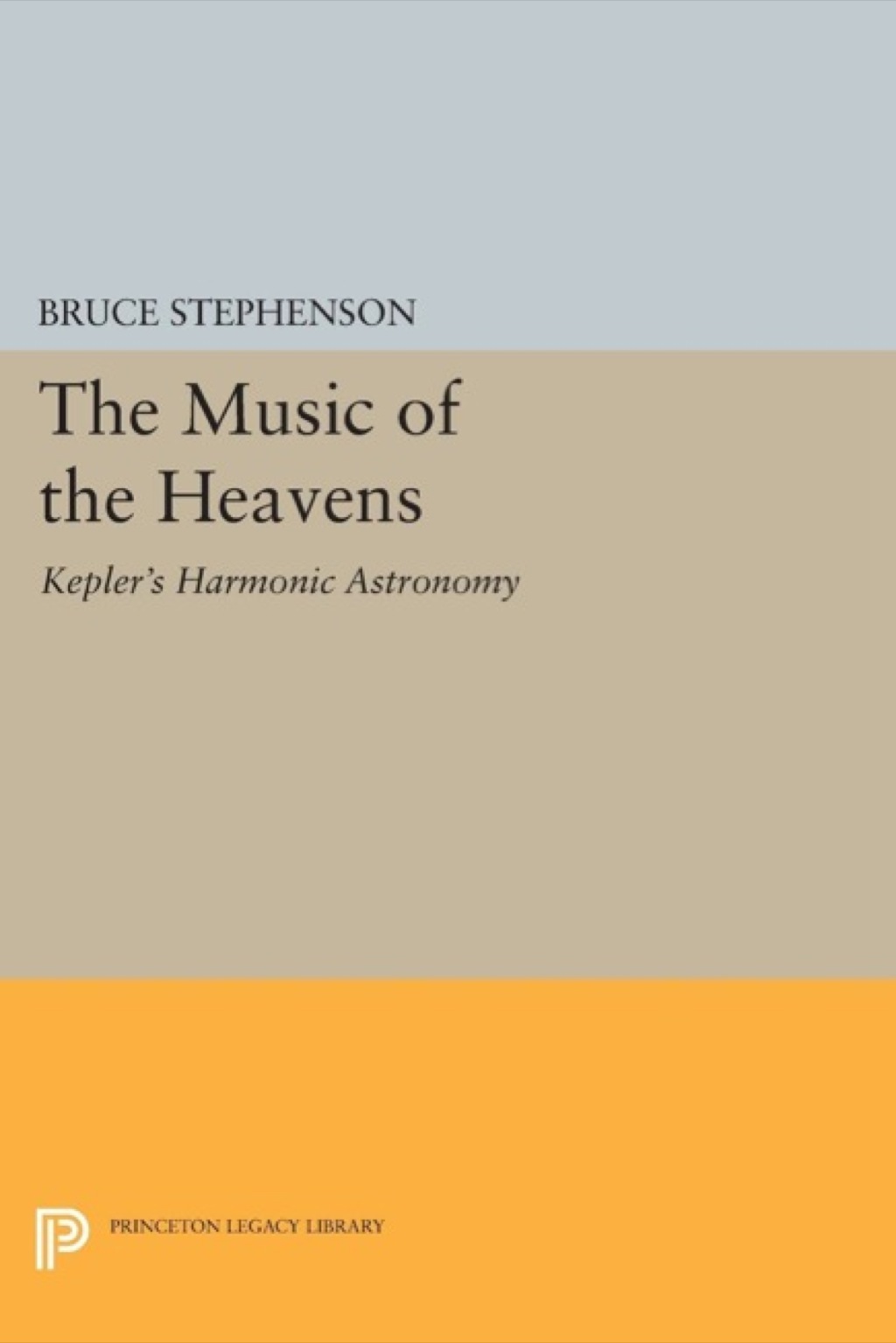 The Music of the Heavens Kepler's Harmonic Astronomy 