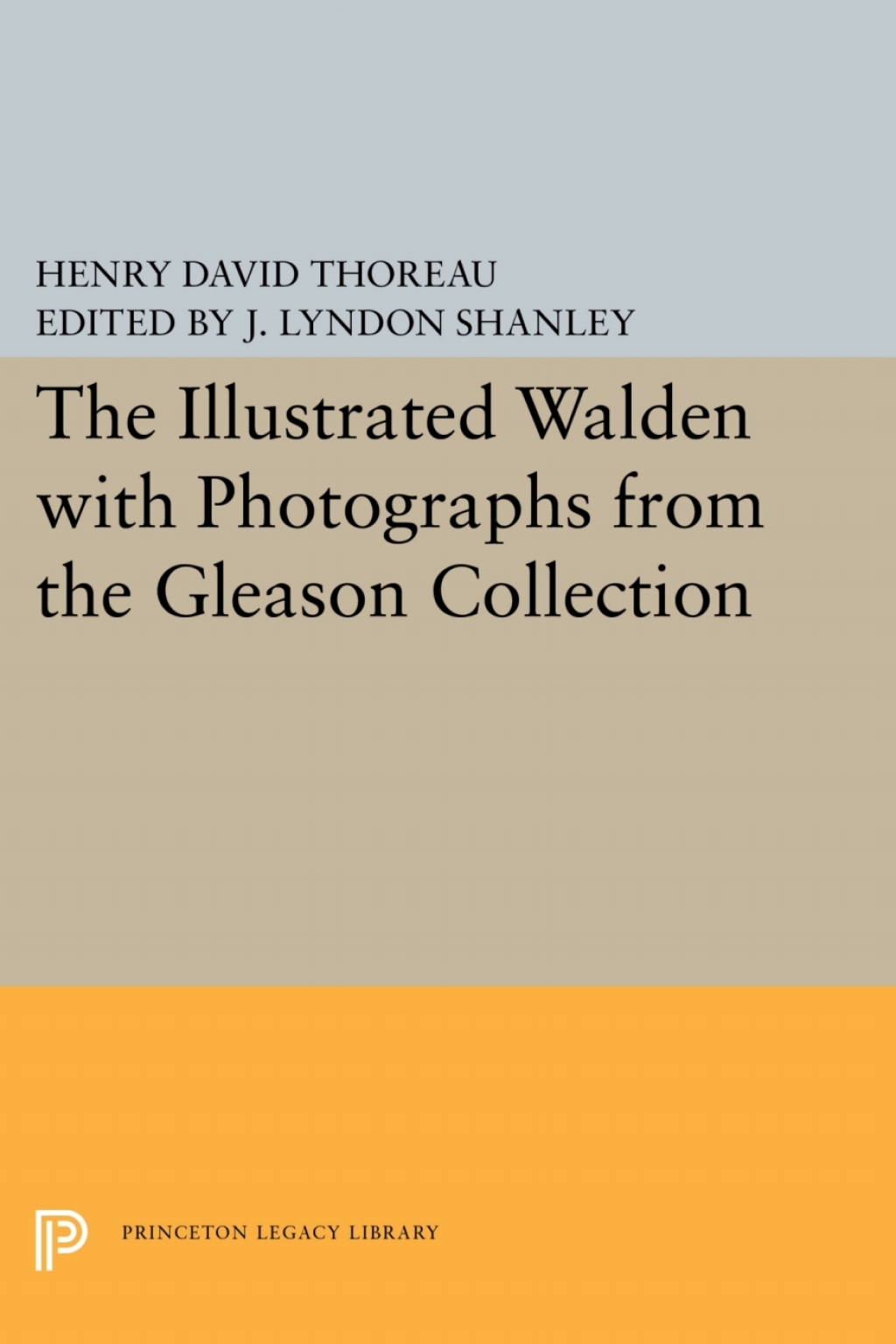 The Illustrated WALDEN with Photographs from the Gleason Collection 