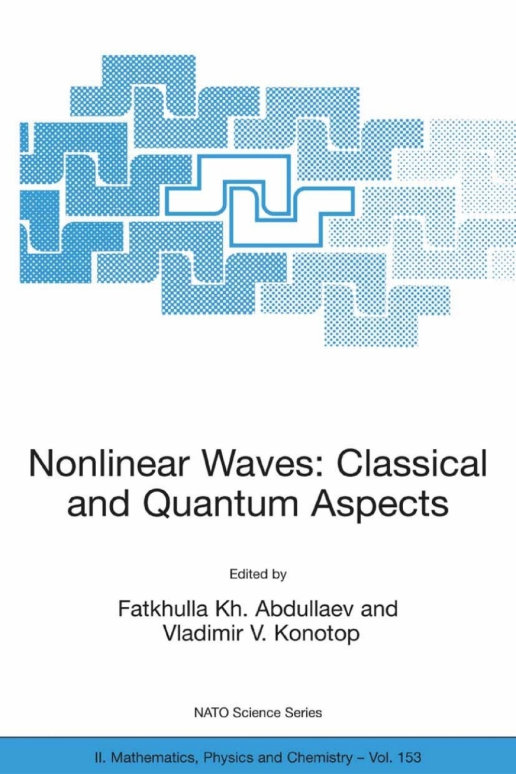 Nonlinear Waves: Classical and Quantum Aspects 1st Edition