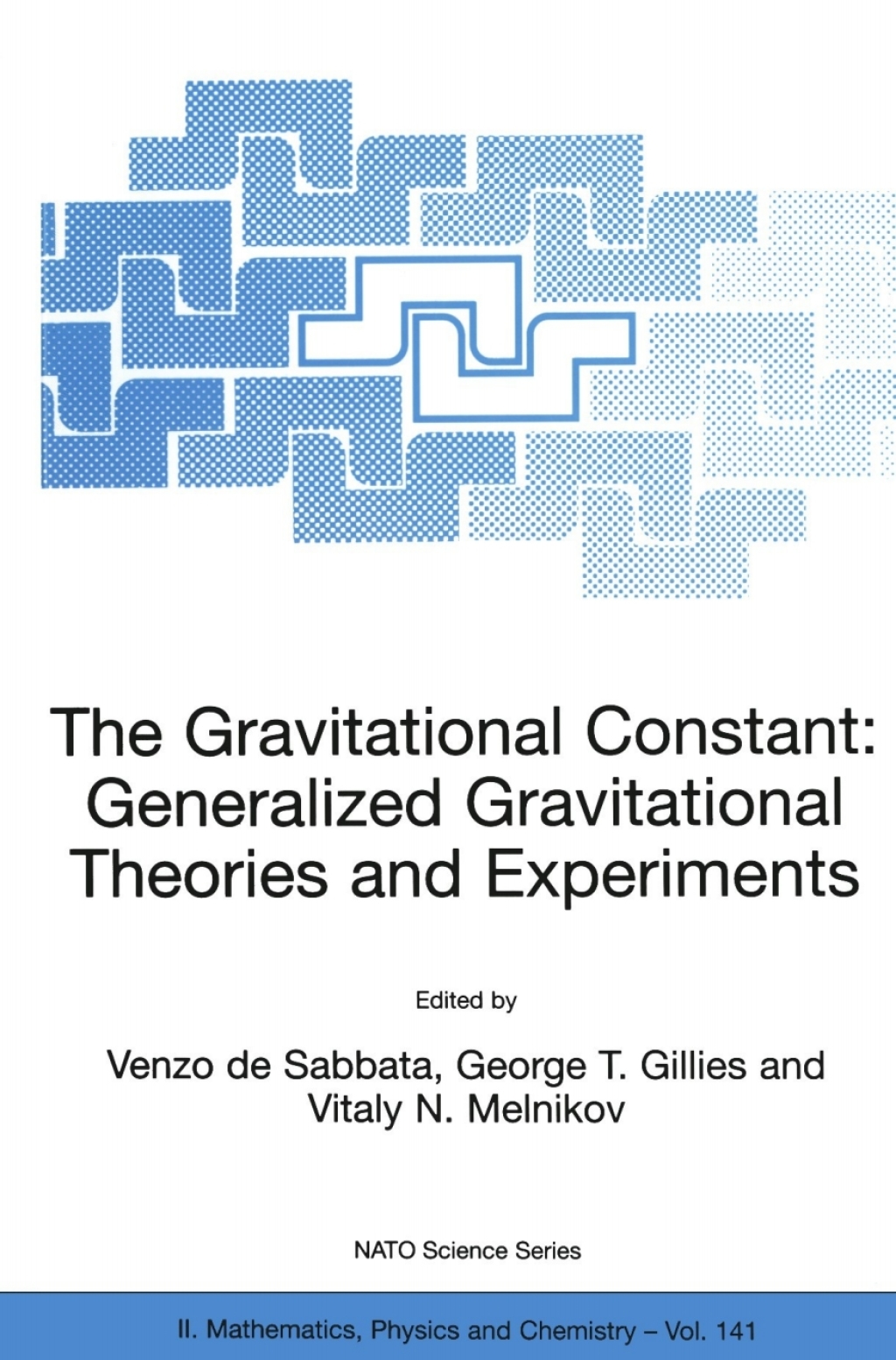 The Gravitational Constant: Generalized Gravitational Theories and Experiments 1st Edition