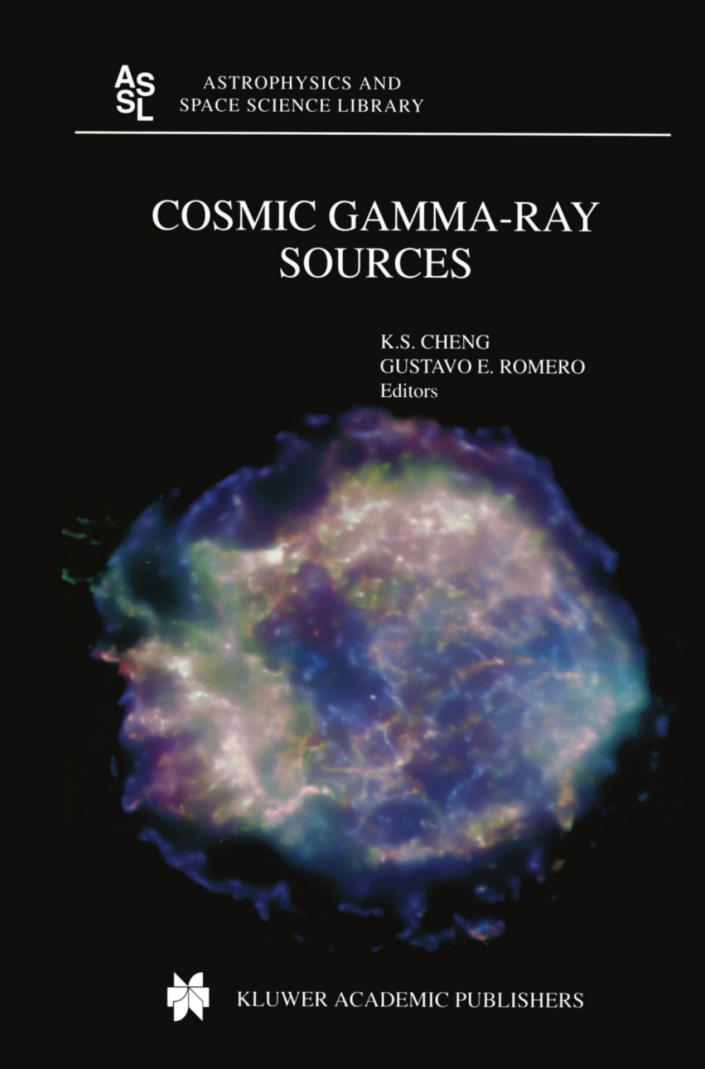 Cosmic Gamma-Ray Sources 1st Edition