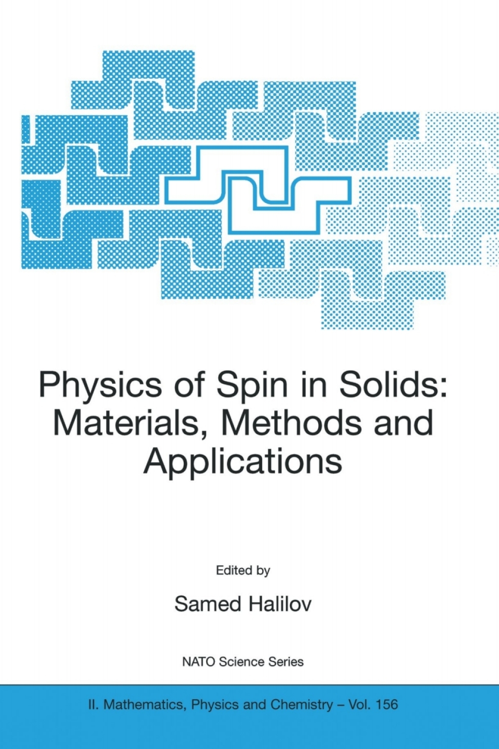 Physics of Spin in Solids: Materials, Methods and Applications 1st Edition