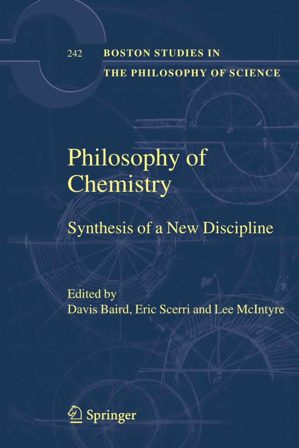 Philosophy of Chemistry Synthesis of a New Discipline 1st Edition