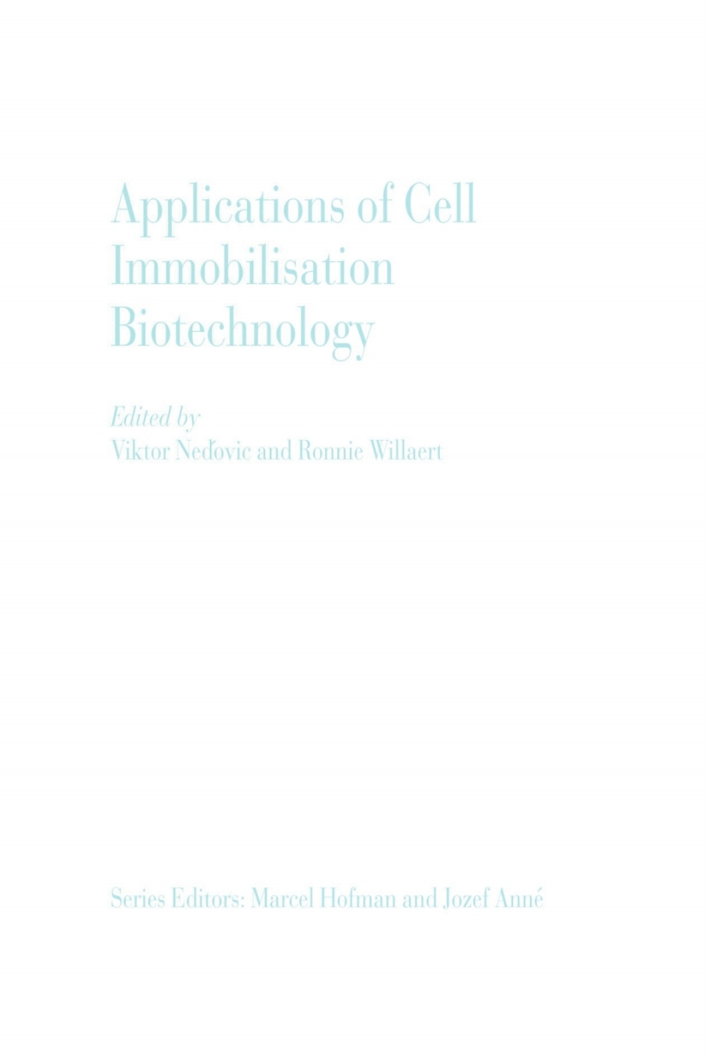 Applications of Cell Immobilisation Biotechnology 1st Edition