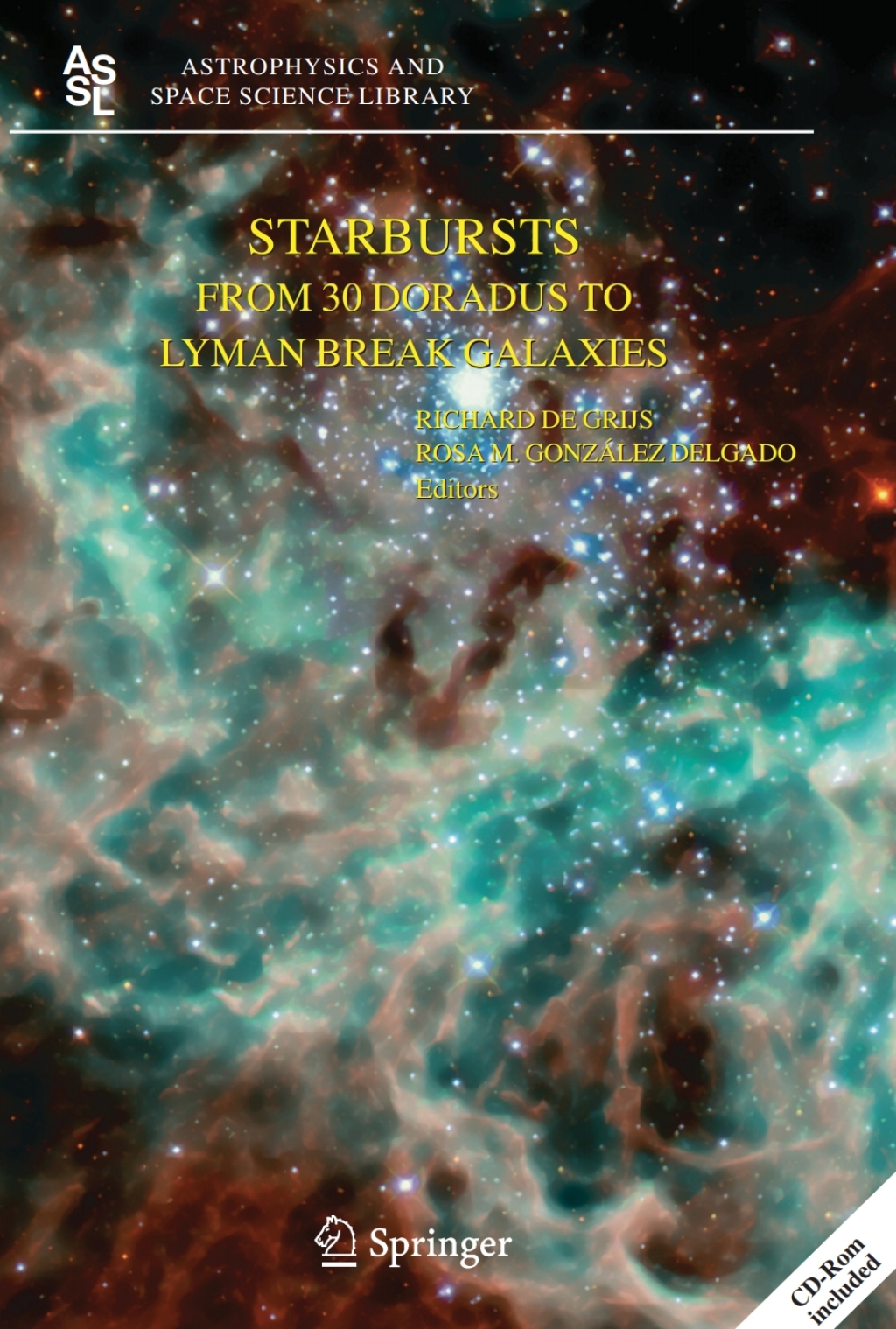 Starbursts From 30 Doradus to Lyman Break Galaxies 1st Edition