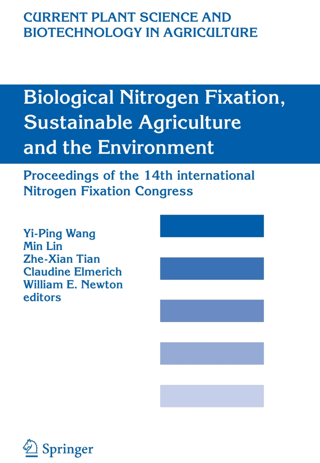Biological Nitrogen Fixation, Sustainable Agriculture and the Environment Proceedings of the 14th International Nitrogen Fixation Congress 1st Edition