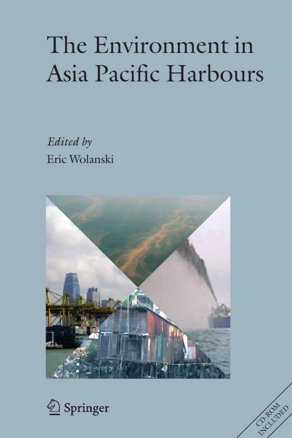 The Environment in Asia Pacific Harbours 1st Edition