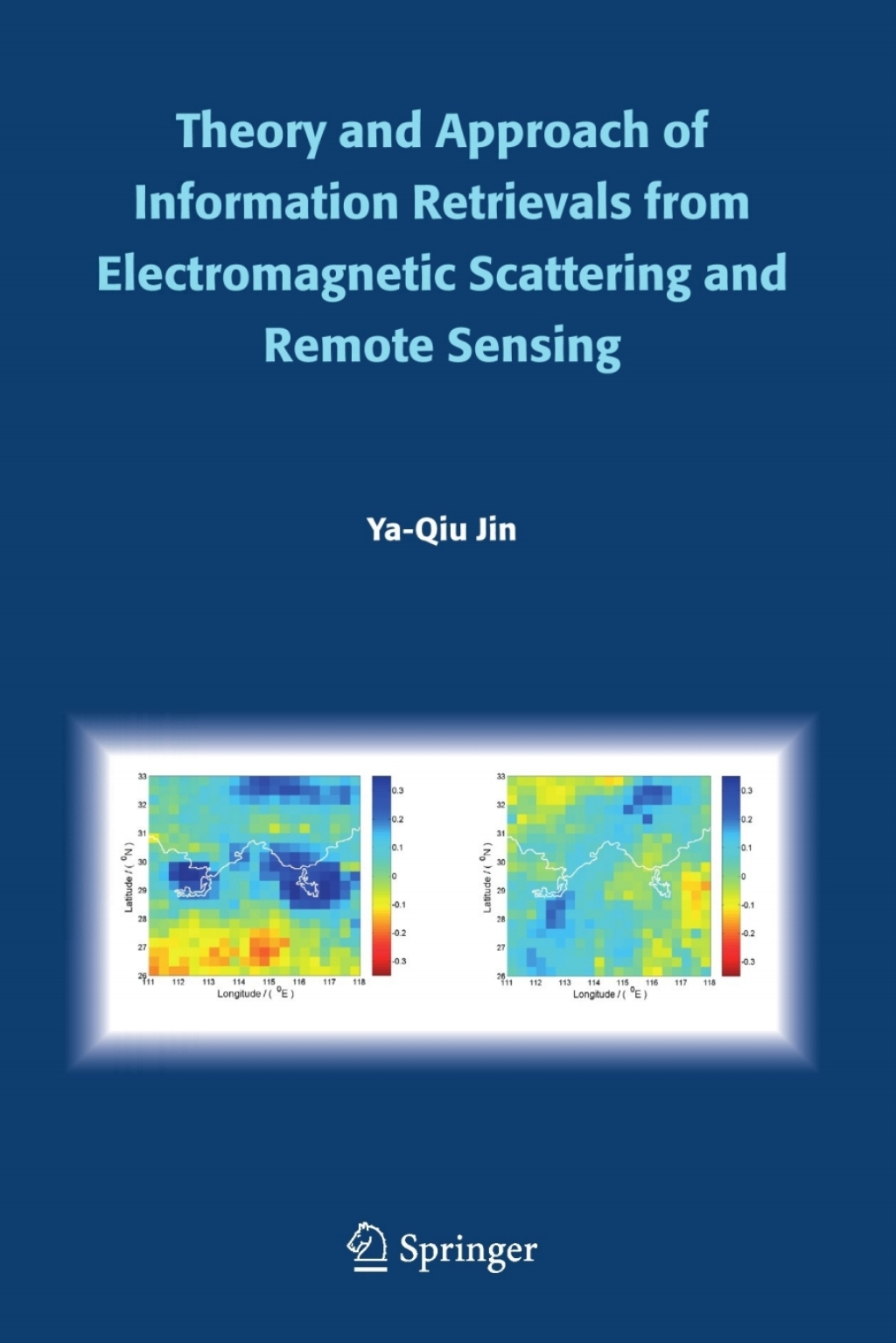 Theory and Approach of Information Retrievals from Electromagnetic Scattering and Remote Sensing 