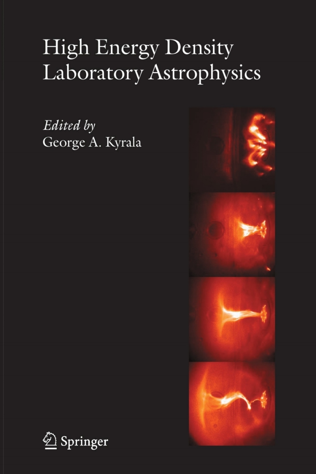 High Energy Density Laboratory Astrophysics 1st Edition