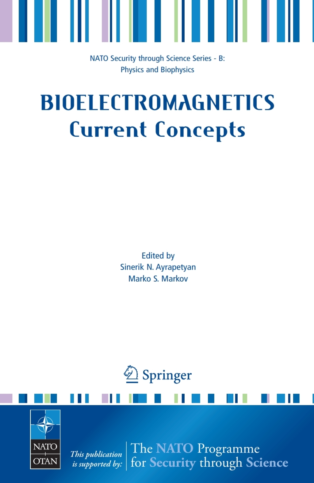 Bioelectromagnetics Current Concepts The Mechanisms of the Biological Effect of Extremely High Power Pulses 1st Edition