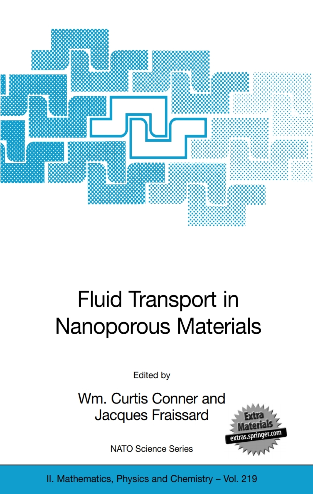 Fluid Transport in Nanoporous Materials Proceedings of the NATO Advanced Study Institute, held in La Colle sur Loup, France, 16-28 June 2003 1st Edition
