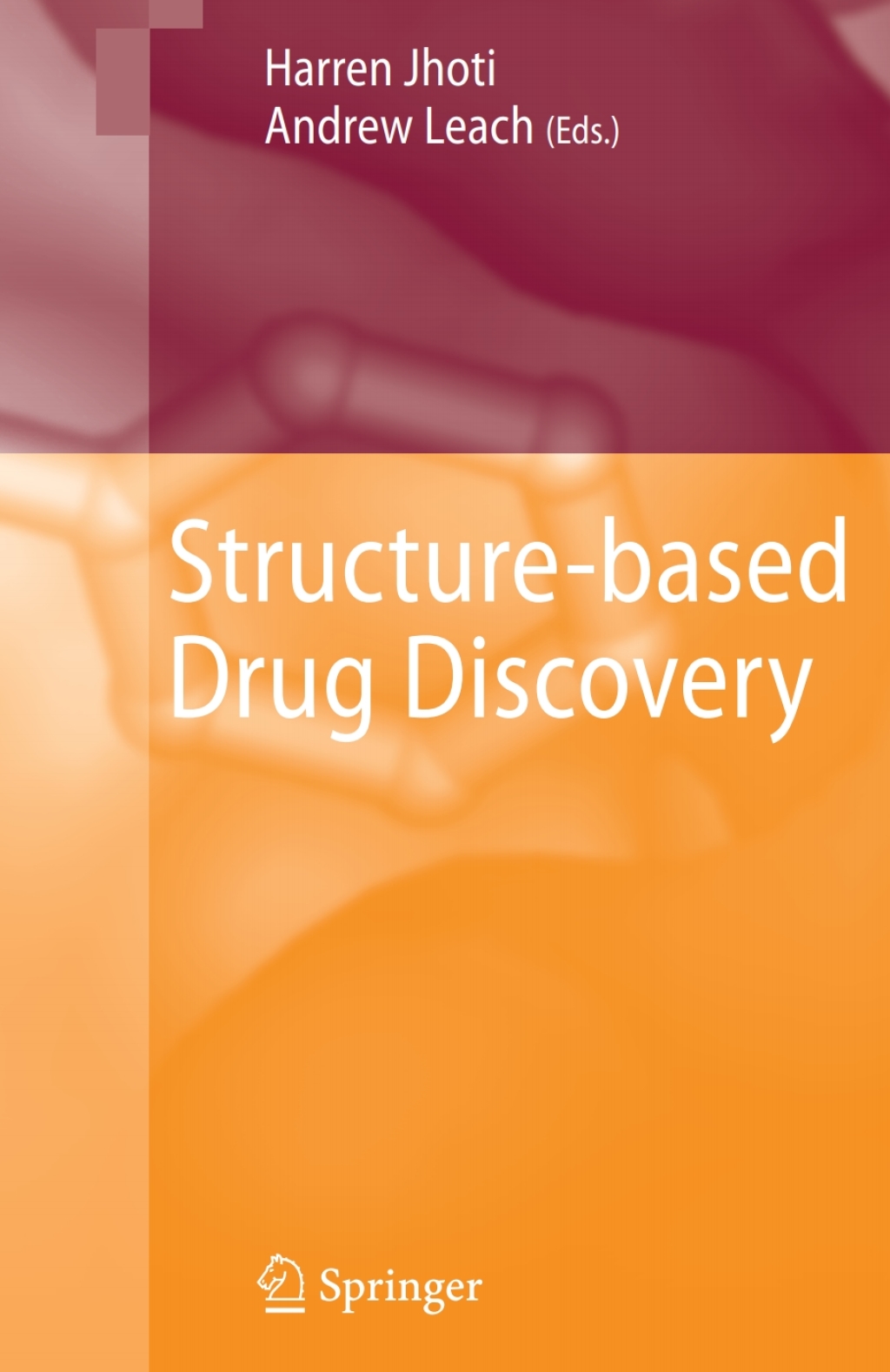 Structure-based Drug Discovery 1st Edition