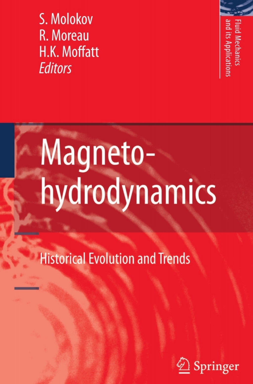 Magnetohydrodynamics Historical Evolution and Trends 1st Edition