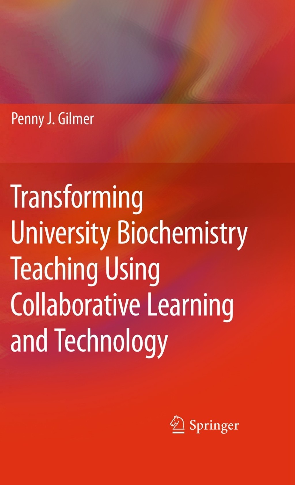 Transforming University Biochemistry Teaching Using Collaborative Learning and Technology Ready, Set, Action Research! 