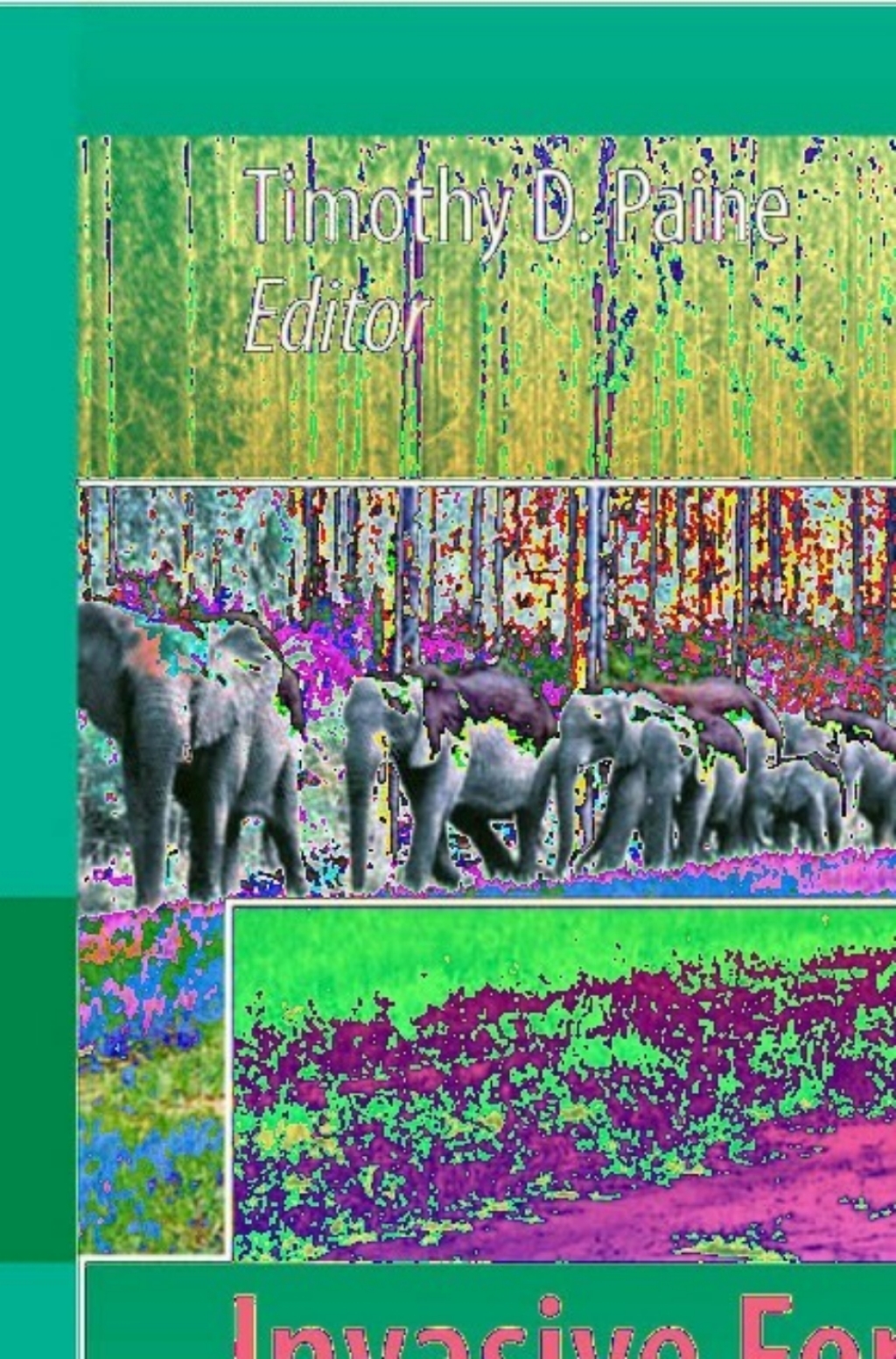 Invasive Forest Insects, Introduced Forest Trees, and Altered Ecosystems Ecological Pest Management in Global Forests of a Changing World 1st Edition