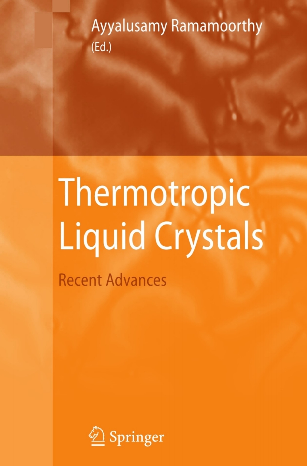 Thermotropic Liquid Crystals Recent Advances 1st Edition
