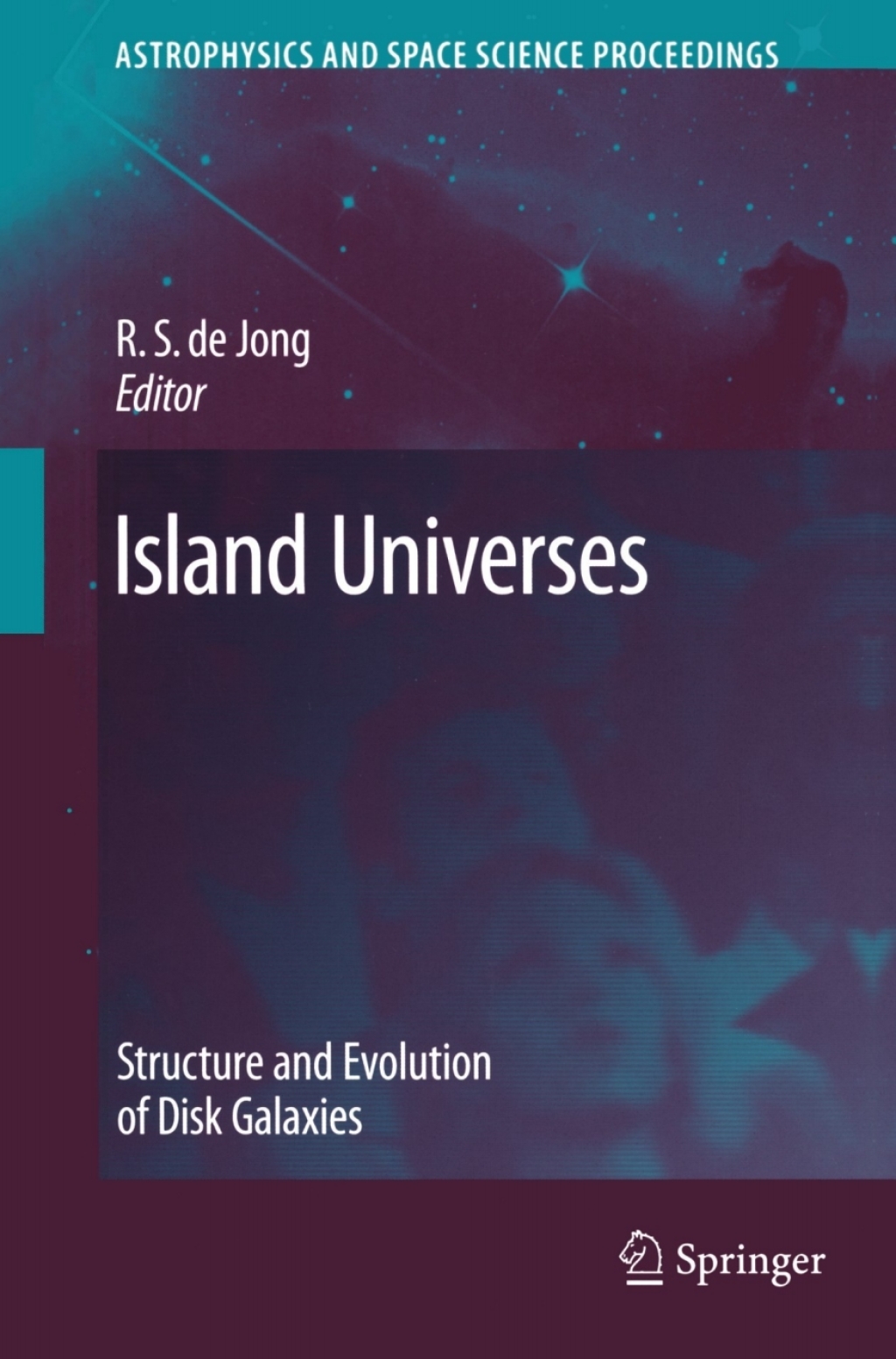 Island Universes Structure and Evolution of Disk Galaxies 