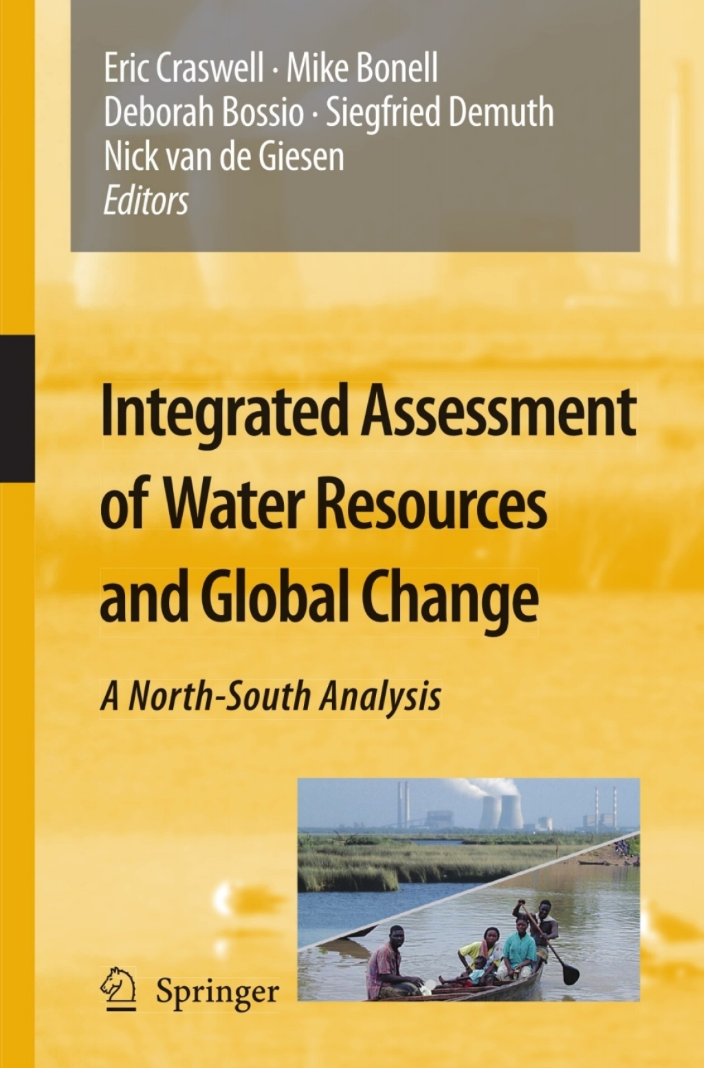 Integrated Assessment of Water Resources and Global Change A North-South Analysis 1st Edition