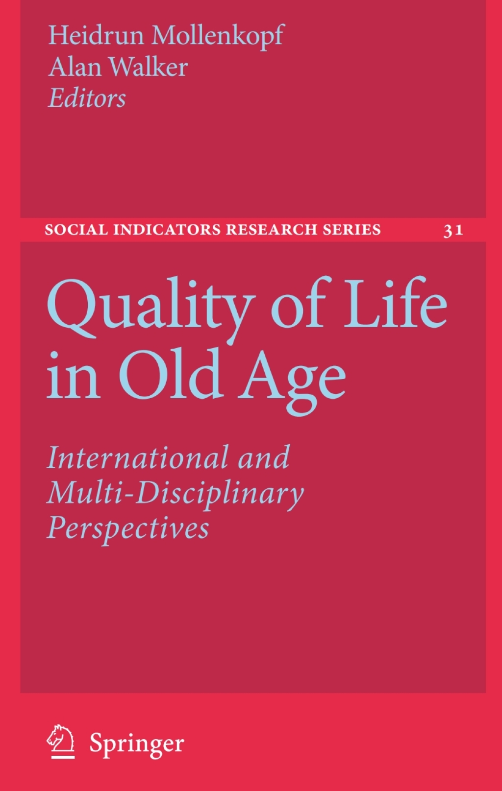 Quality of Life in Old Age International and Multi-Disciplinary Perspectives 