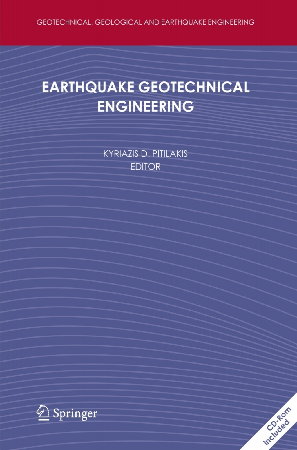 Earthquake Geotechnical Engineering 4th International Conference on Earthquake Geotechnical Engineering-Invited Lectures 1st Edition