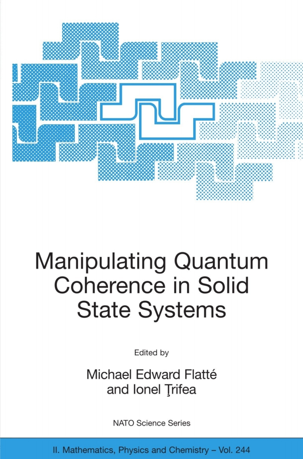 Manipulating Quantum Coherence in Solid State Systems 1st Edition