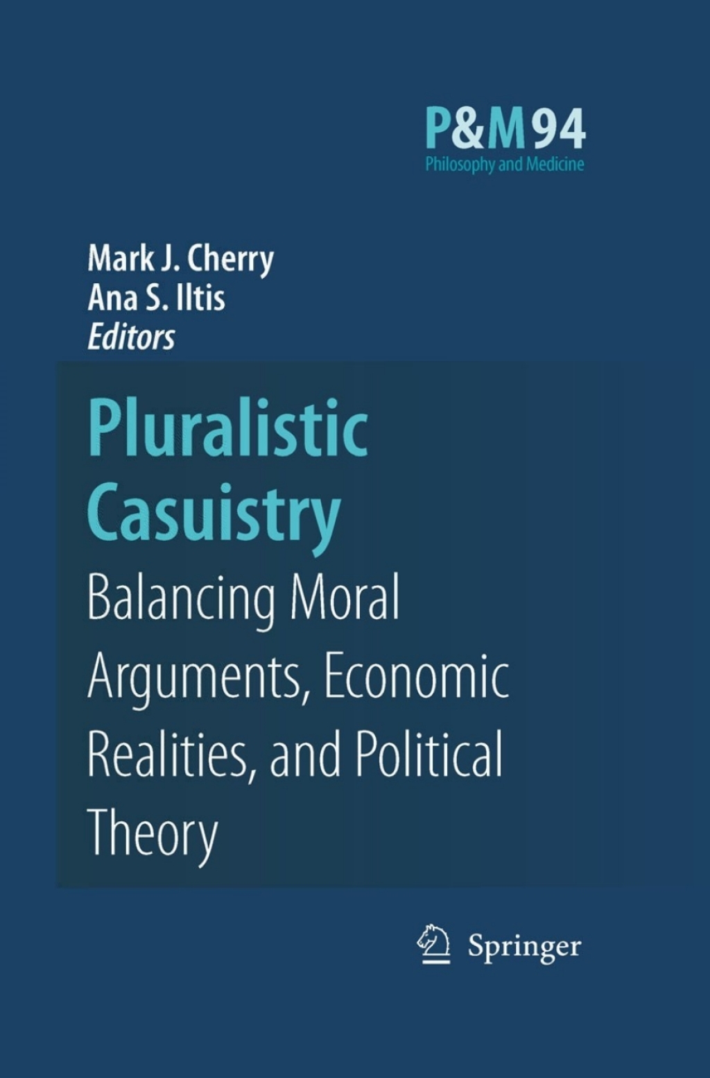 Pluralistic Casuistry Moral Arguments, Economic Realities, and Political Theory 1st Edition