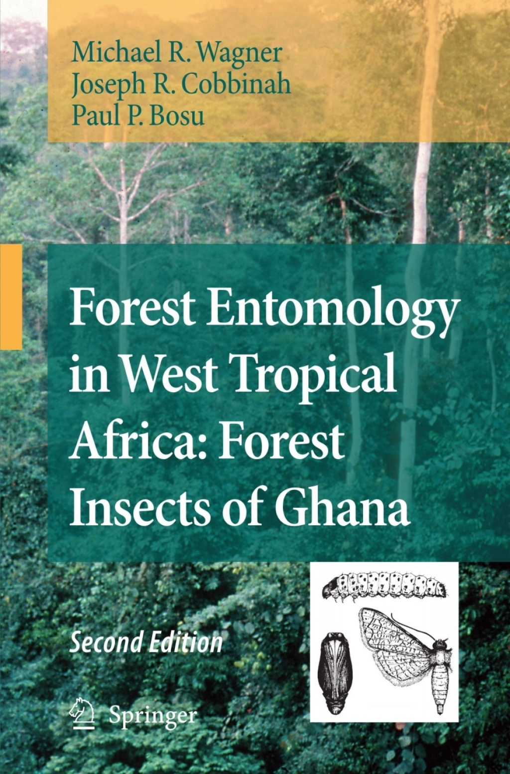 Forest Entomology in West Tropical Africa: Forest Insects of Ghana 2nd Edition