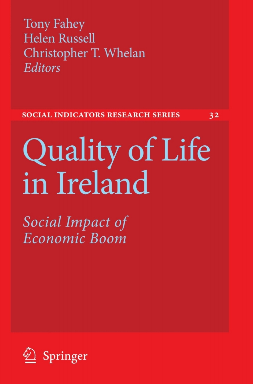 Quality of Life in Ireland Social Impact of Economic Boom 1st Edition