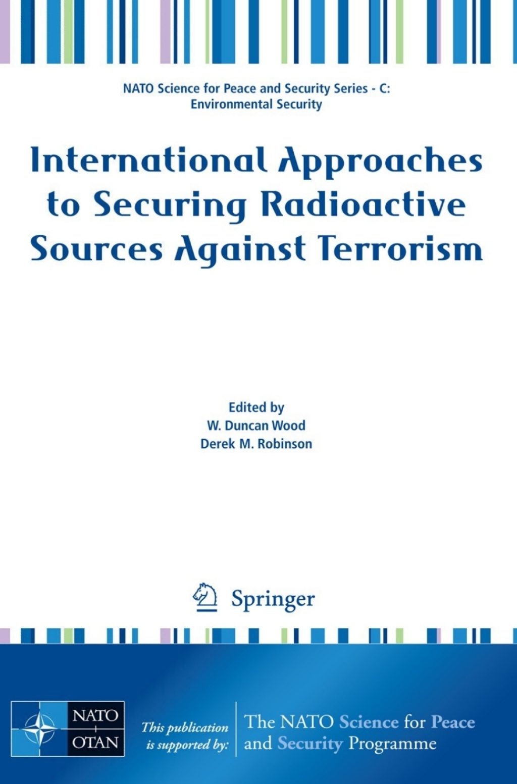 International Approaches to Securing Radioactive Sources Against Terrorism 1st Edition