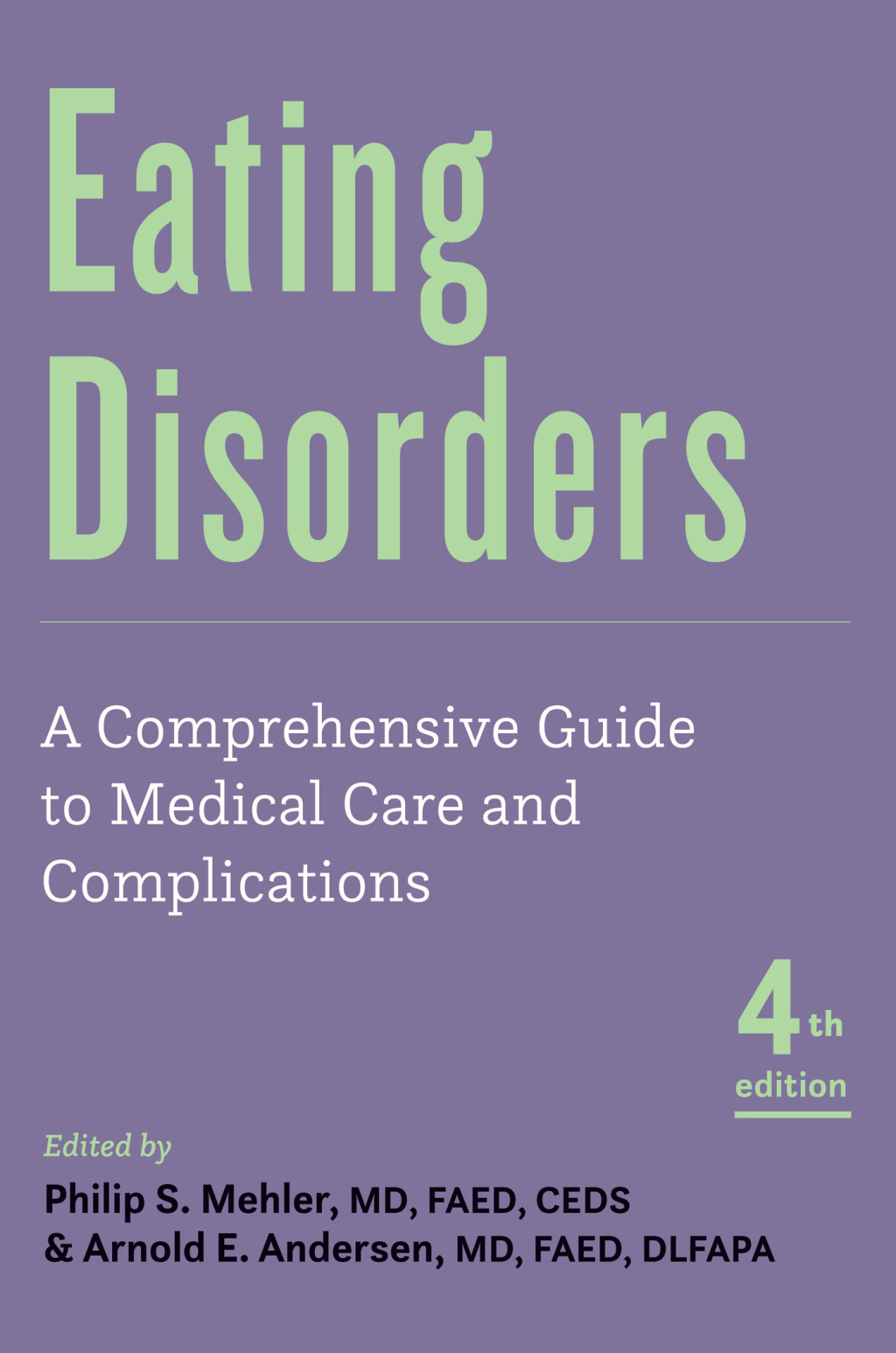 Eating Disorders A Comprehensive Guide to Medical Care and Complications 4th Edition