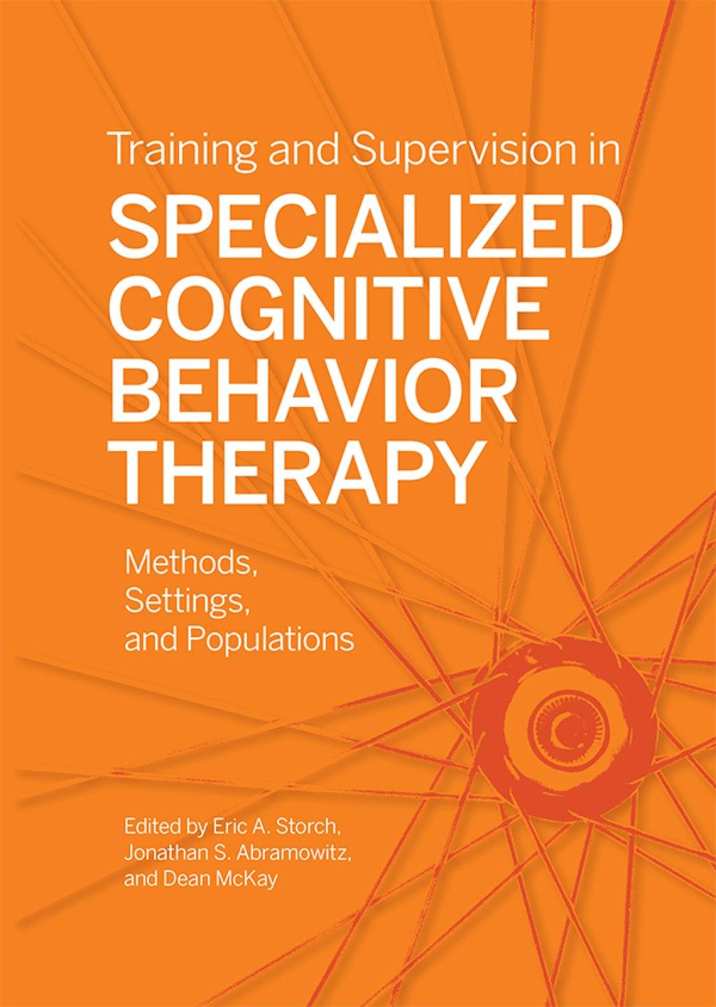 Training and Supervision in Specialized Cognitive Behavior Therapy Methods, Settings, and Populations 
