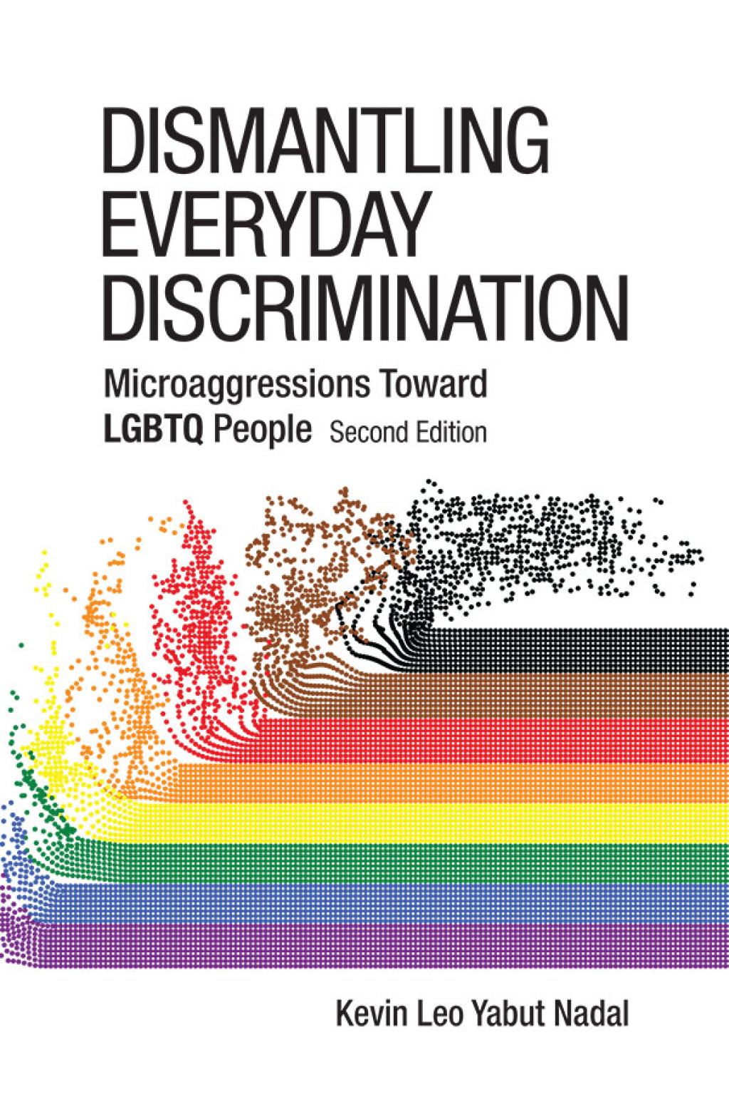 Dismantling Everyday Discrimination Microaggressions Toward LGBTQ People 2nd Edition