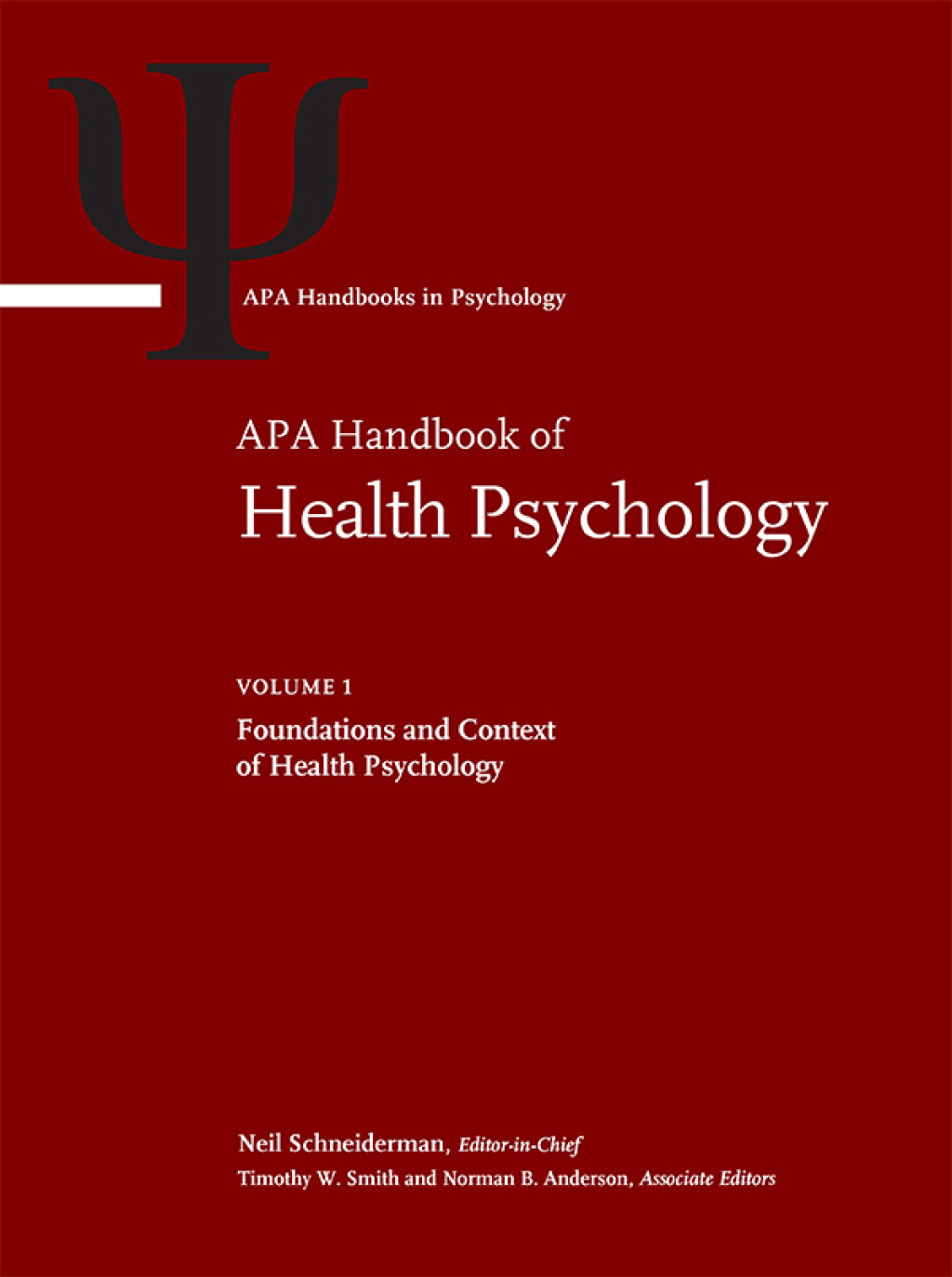 APA Handbook of Health Psychology, Volume 1 Foundations and Context of Health Psychology 