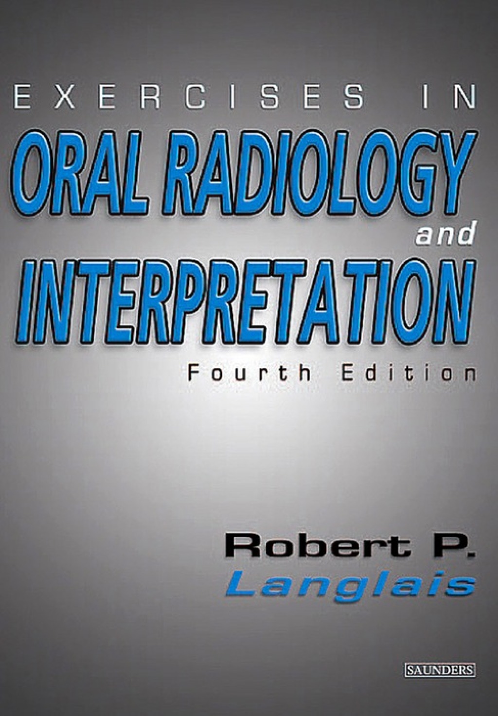 Exercises in Oral Radiology and Interpretation 4th Edition