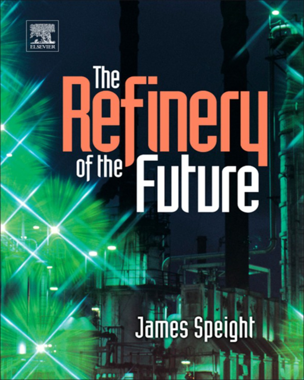 The Refinery of the Future 