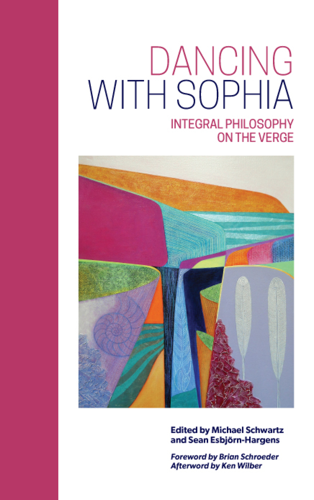 Dancing with Sophia Integral Philosophy on the Verge 1st Edition