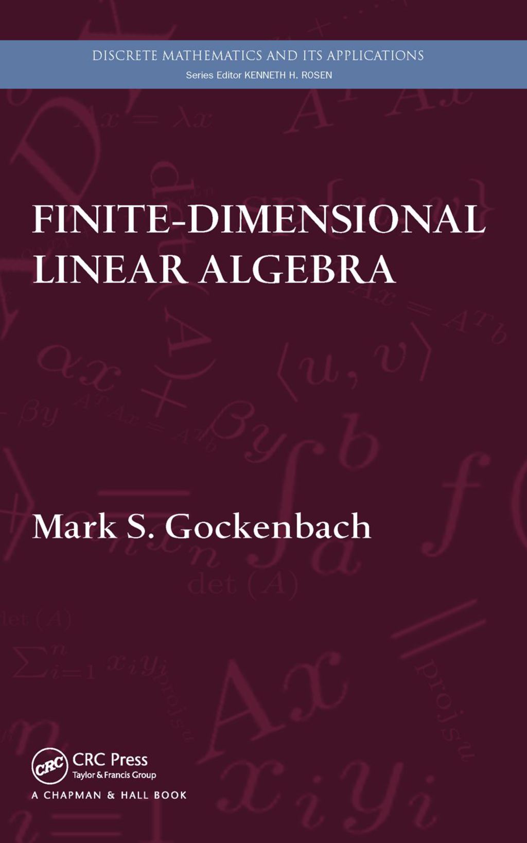 Finite-Dimensional Linear Algebra 1st Edition