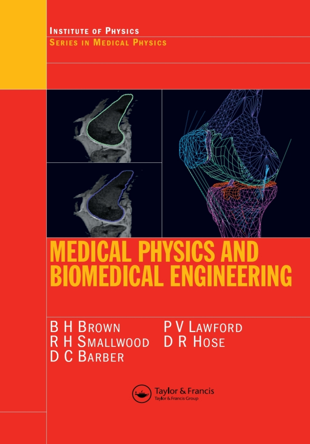Medical Physics and Biomedical Engineering 1st Edition