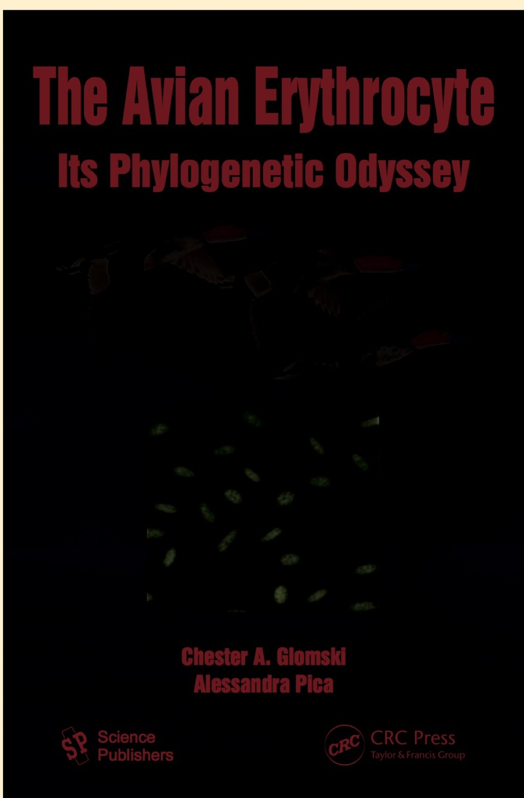 The Avian Erythrocyte Its Phylogenetic Odyssey 1st Edition